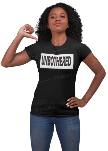 Unbothered Women's Tee - Cool & Casual